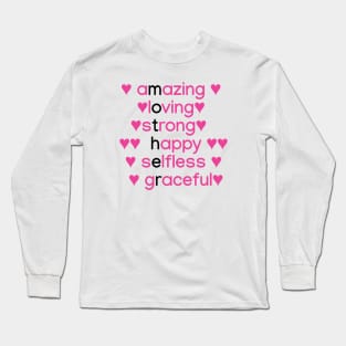 Amazing, Loving, Stong, Happy, Selfless, Graceful Long Sleeve T-Shirt